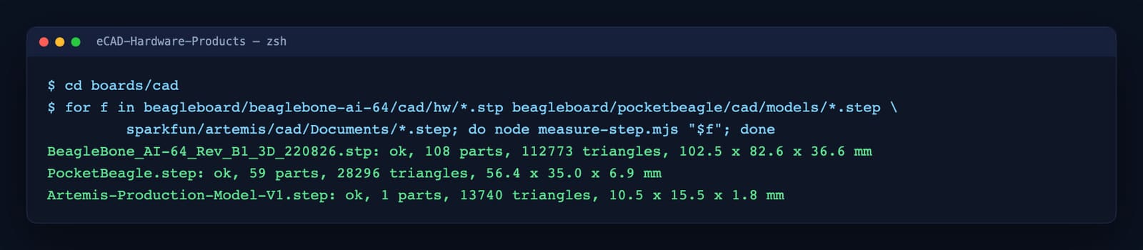 Terminal output of three STEP models measured with OpenCASCADE: BeagleBone AI-64 102.5 by 82.6 by 36.6 mm, PocketBeagle 56.4 by 35.0 mm and the SparkFun Artemis module